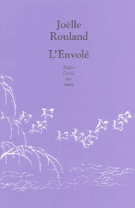 Joëlle Rouland - L'Envolé.