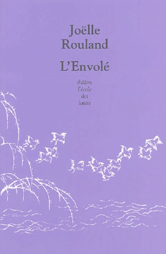 Joëlle Rouland - L'Envolé.