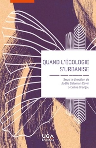 Joëlle Salomon Cavin et Céline Granjou - Quand l'écologie s'urbanise.