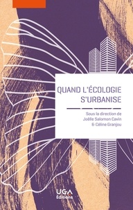 Joëlle Salomon Cavin et Céline Granjou - Quand l'écologie s'urbanise.