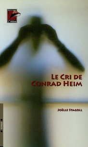Joëlle Stagoll - Le cri de Conrad Heim.