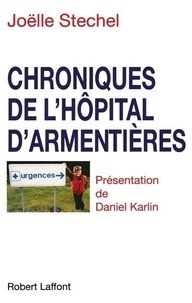 Joëlle Stechel et Daniel Karlin - Chroniques De Hopital D Armentieres.