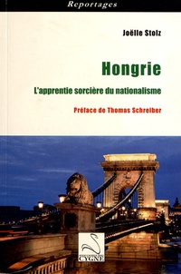 Joëlle Stolz - Hongrie - L'apprentie sorcière du nationalisme.