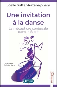 Joëlle Sutter-Razanajohary - Une invitation à la danse - La métaphore conjugale dans la Bible.