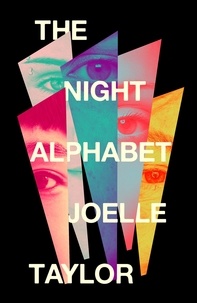 Joelle Taylor - The Night Alphabet - the electrifying debut novel from the award-winning poet.