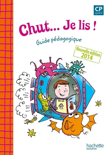 Joëlle Thébault et Annick Vinot - Chut... Je lis ! CP cycle 2 - Guide pédagogique.
