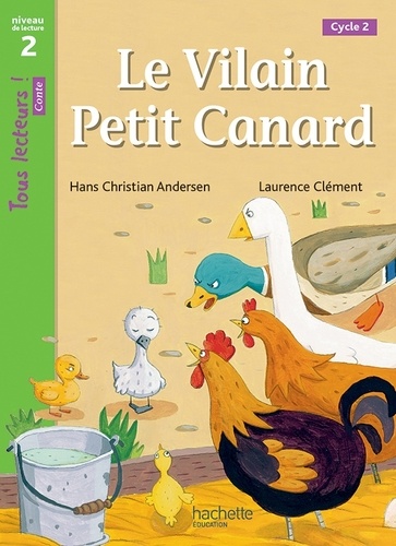 Joëlle Thébault - Le vilain petit canard niveau 2 (Cycle 2) : tous lecteurs ! - Livre de l'élève.