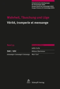 Wahrheit, Täuschung und Lüge Vérité, tromperie et mensonge
