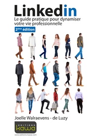 Joelle Walraevens-de Luzy - Linkedin - Le guide pratique pour dynamiser votre vie professionnelle.