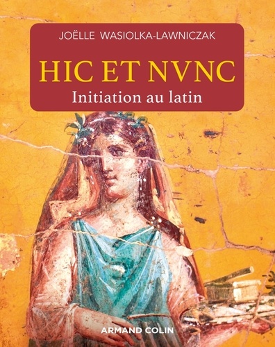 Hic et nunc. Initiation au latin