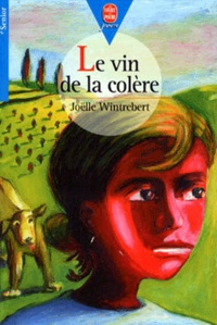 Joëlle Wintrebert - Le vin de la colère.