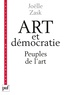 Joëlle Zask - Art et démocratie - Peuples de l'art.