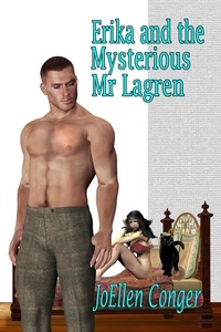  JoEllen Conger - Erika and the Mysterious Mr. Lagren.