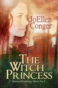  JoEllen Conger - The Witch Princess - The Queen of Candelor Series, #5.