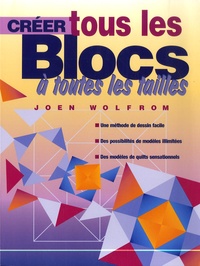 Joen Wolfrom - Créer tous les blocs à toutes les tailles.