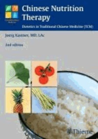 Joerg Kastner - Chinese Nutrition Therapy - Dietetics in Traditional Chinese Medicine (TCM).