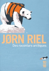 Jørn Riel - Des racontars arctiques.