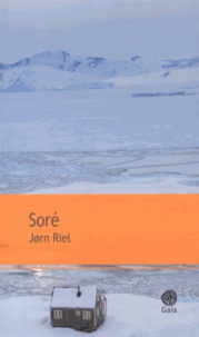 Jørn Riel - Soré - Le chant pour celui qui désire vivre.