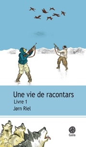 Jørn Riel - Une vie de racontars Tome 1 : .