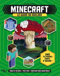 Joey Davey et Jonathan Green - Minecraft, le guide du builder - Guide non officiel.