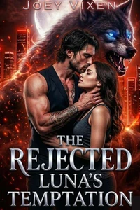 The Rejected Luna's Temptation