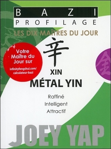 Xin. Métal Yin