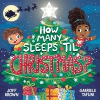 Joff Brown et Gabriele Tafuni - How Many Sleeps 'Til Christmas? - A Countdown to the Most Special Day of the Year.