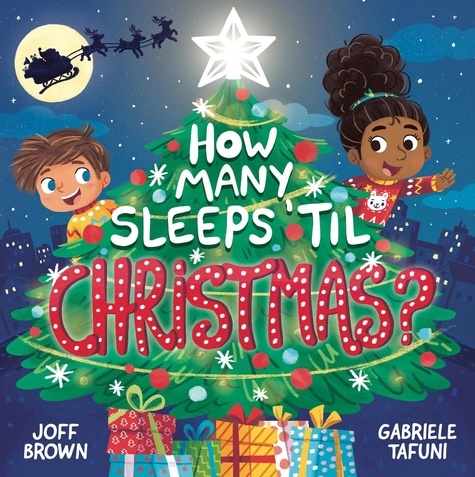 How Many Sleeps 'Til Christmas?. A Countdown to the Most Special Day of the Year