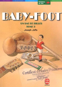 Un Sac De Billes Tome 3 : Baby-Foot