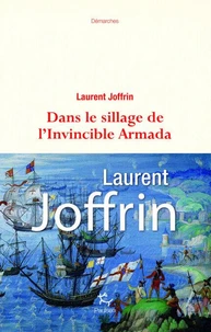 Dans le sillage de l'invincible Armada