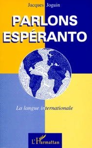 Parlons Esperanto. La Langue Internationale