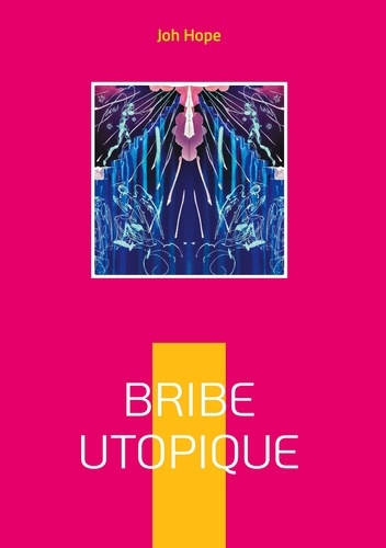 Bribe utopique. Poésie