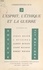 L'esprit, l'éthique et la guerre. Suite à "Pourquoi la guerre ?" et "Pour une société des esprits"