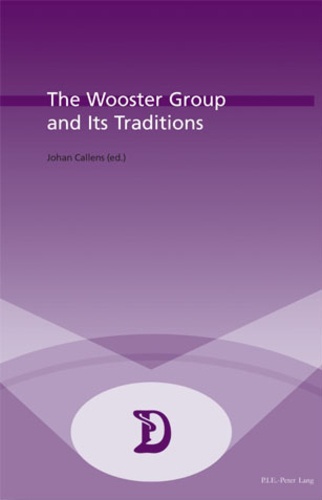 Johan Callens - The Wooster Group and Its Traditions.
