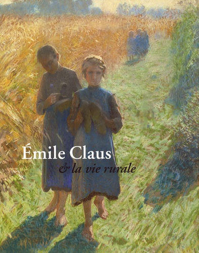 Johan De Smet - Emile Claus et la vie rurale.