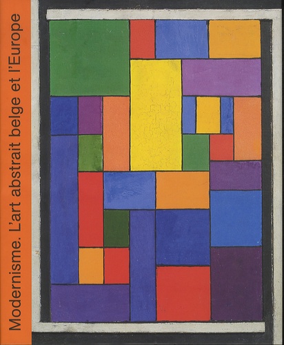 Johan De Smet - Modernisme - L'art abstrait belge et l'Europe (1912-1930).