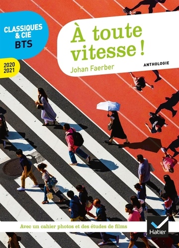 A toute vitesse !. BTS Français Anthologie Culture générale et Expression  Edition 2020-2021