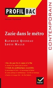 Johan Faerber - Profil - Queneau : Zazie dans le métro - Analyse littéraire de l'oeuvre.