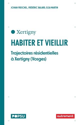 Habiter et vieillir. Trajectoires résidentielles à Xertigny (Vosges)