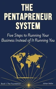 The Pentapreneur System: Book 1 - The Foundation