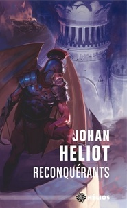 Johan Heliot - Reconquérants.