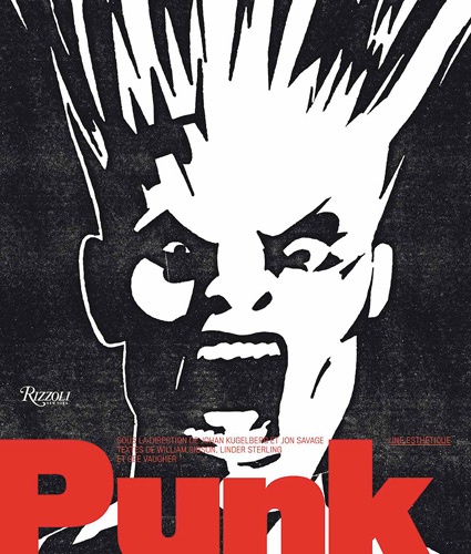 Johan Kugelberg et John Savage - Punk - Une esthétique.
