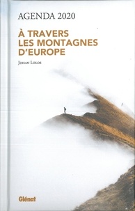 Ebook à télécharger pour mobile Agenda A travers les montagnes d'Europe par Johan Lolos RTF PDF 9782344037744