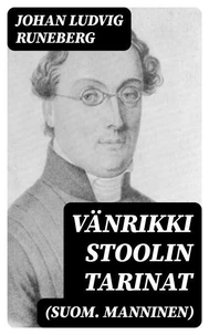 Vänrikki Stoolin tarinat (suom. Manninen)