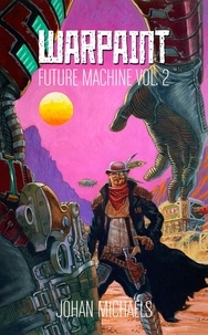  Johan Michaels - Warpaint: Future Machine Vol. 2.