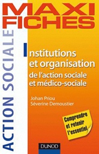 Johan Priou et Séverine Demoustier - Institutions et organisation de l'action sociale et médico-sociale.