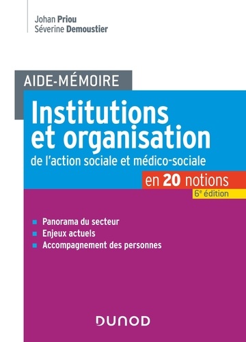 Institutions et organisation de l'action sociale et médico-sociale 6e édition revue et augmentée