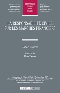 Johan Prorok - La responsabilité civile sur les marchés financiers.