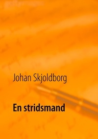Johan Skjoldborg et Poul Erik Kristensen - En stridsmand.