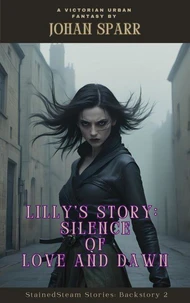 Lilly's Story: Silence of Love And Dawn